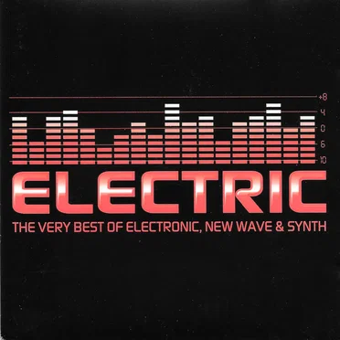 Electric: The Very Best of Electronic, New Wave & Synth by Various Artists - album cover