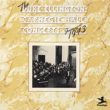 The Duke Ellington Carnegie Hall Concerts: January 1943
