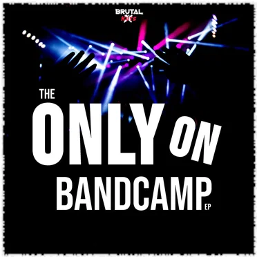 The Only on Bandcamp EP by Various Artists - album cover