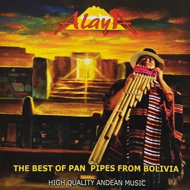 The Best of Pan Pipes From Bolivia