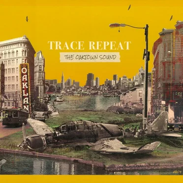 The Oaktown Sound by Trace Repeat - album cover