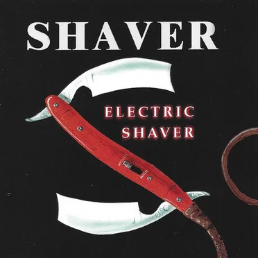 Electric Shaver by Shaver - album cover