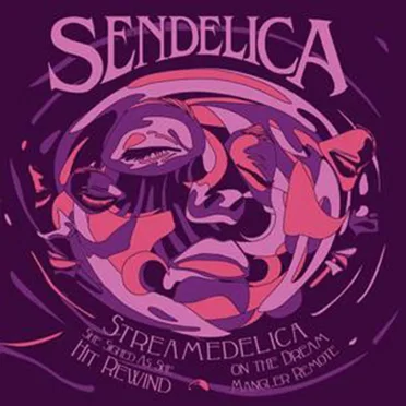 Streamedelica: She Sighed as She Hit Rewind on the Dream Mangler Remote