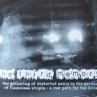 The Gathering of Distorted Souls in the Garden of Flameless Utopia - A Raw Path for the Kids by The Third Memory - album cover