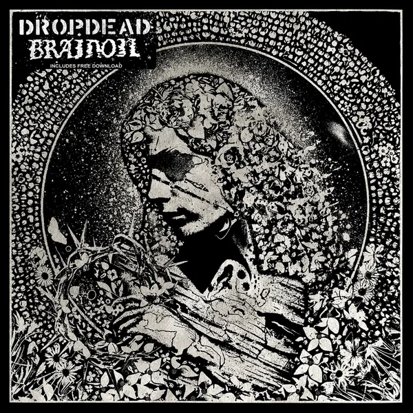 Dropdead / Brainoil