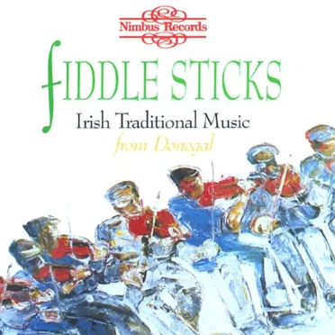 Fiddle Sticks: Irish Traditional Music From Donegal by Various Artists - album cover