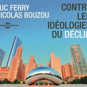 Contre les idéologies du déclin by Luc Ferry - album cover
