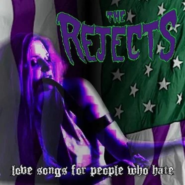 Love Songs for People Who Hate by The Rejects - album cover