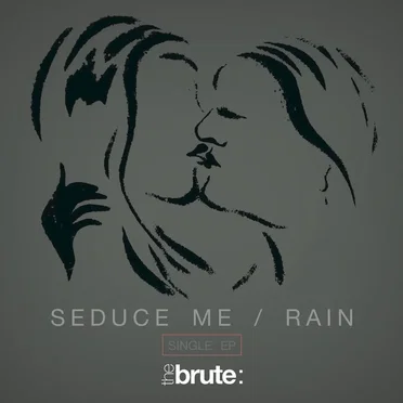 Seduce Me / Rain