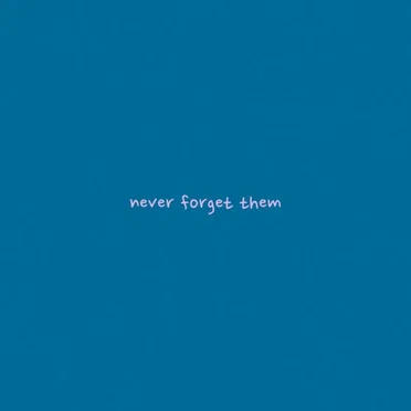 never forget them