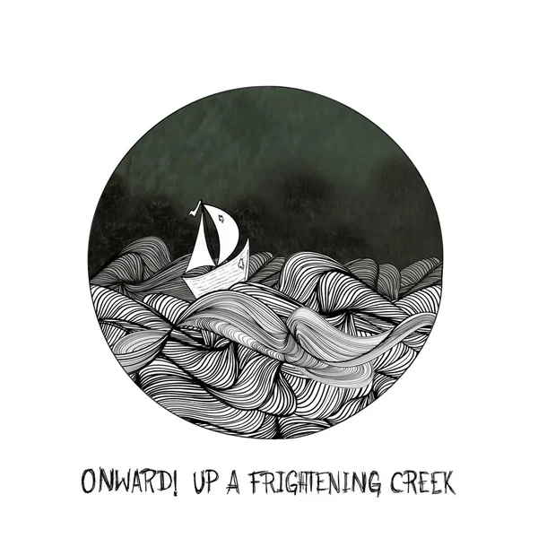 Onward! Up a Frightening Creek