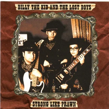 Strong Like Prawn by Billy the Kid and the Lost Boys - album cover