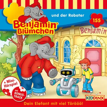 Benjamin Blümchen, Folge 155: und der Roboter by Benjamin Blümchen - album cover
