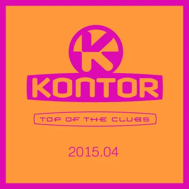 Kontor Top of the Clubs 2015.04 by Various Artists - album cover