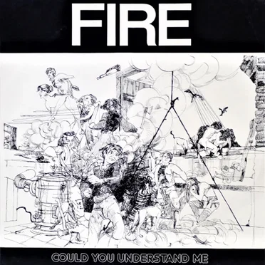 Could You Understand Me by Fire - album cover