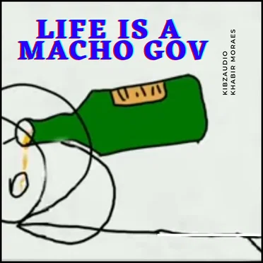LIFE IS A MAICHO GOV