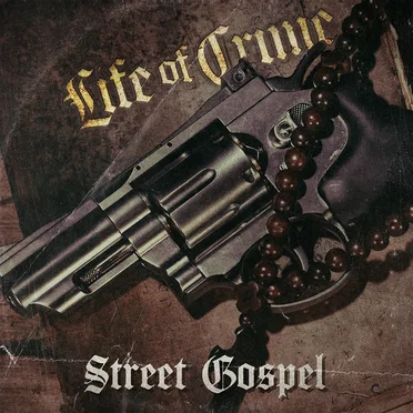 Street Gospel by Life of Crime - album cover