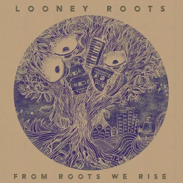 From Roots We Rise by Looney Roots - album cover