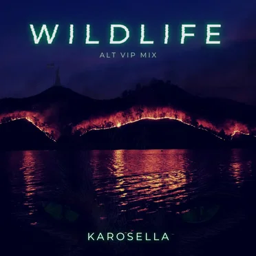 Wildlife (Alt VIP Remix)