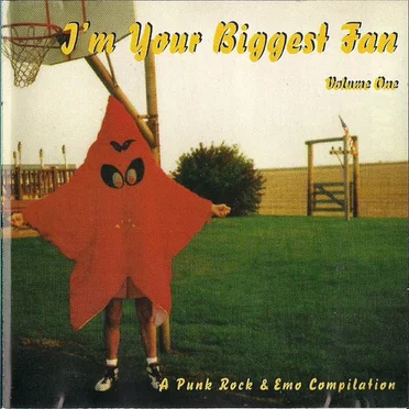I’m Your Biggest Fan, Volume One: A Punk Rock & Emo Compilation by Various Artists - album cover