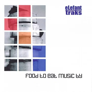 eLefant Traks: Food to Eat Music By by Various Artists - album cover