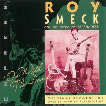 On With the Dance by Roy Smeck and His Hawaiian Serenaders - album cover