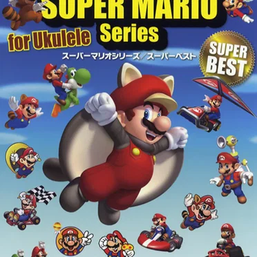 SUPER MARIO Series for Ukulele - SUPER BEST