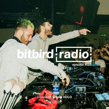 San Holo presents: bitbird Radio #025