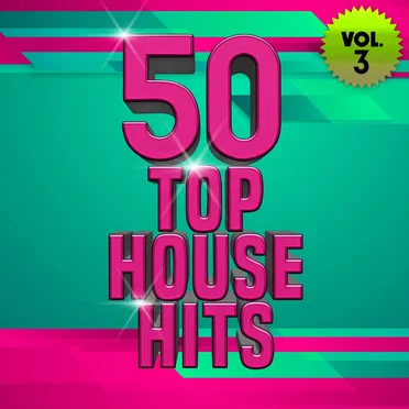 50 Top House Hits, Vol. 3 by Various Artists - album cover