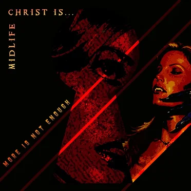 Midlife Christ Is... by More Is Not Enough - album cover