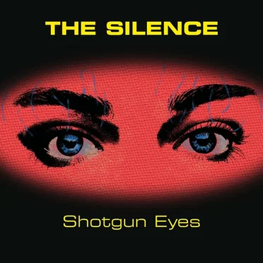 Shotgun Eyes by The Silence - album cover