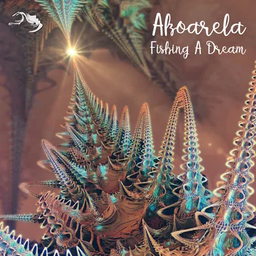 Fishing a Dream by Akoarela - album cover