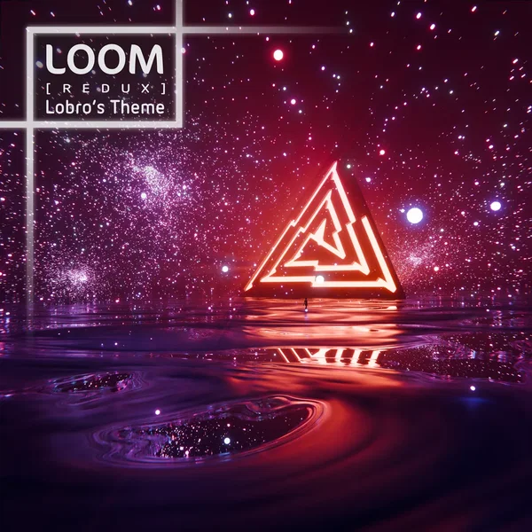 Loom (Lobro's Theme) [Redux]
