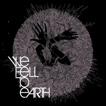 We Fell to Earth by We Fell to Earth - album cover