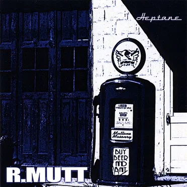 Heptane by R. Mutt - album cover