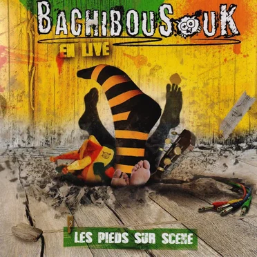 Les Pieds sur scène by Bachibousouk - album cover
