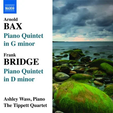 Bax: Piano Quintet in G minor / Bridge: Piano Quintet in D minor