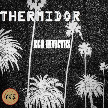 Thermidor - Ego Invictus