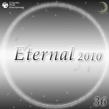Eternal 2010 36 (オルゴールミュージック)