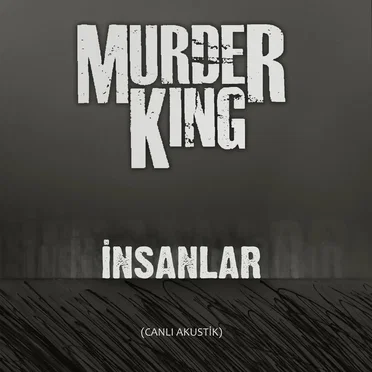 İnsanlar by Murder King - album cover