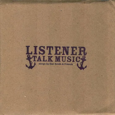 Talk Music: Songs by Dan Smith & Friends