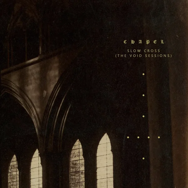 Slow Cross (The Void Sessions)
