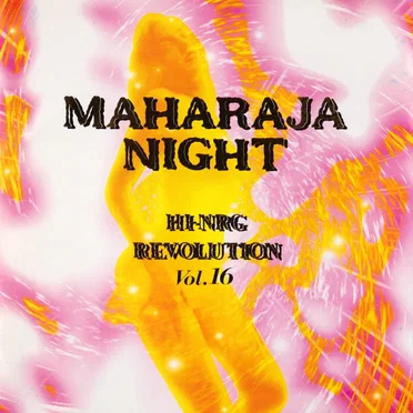Maharaja Night Hi-NRG Revolution Volume 16 by Various Artists - album cover