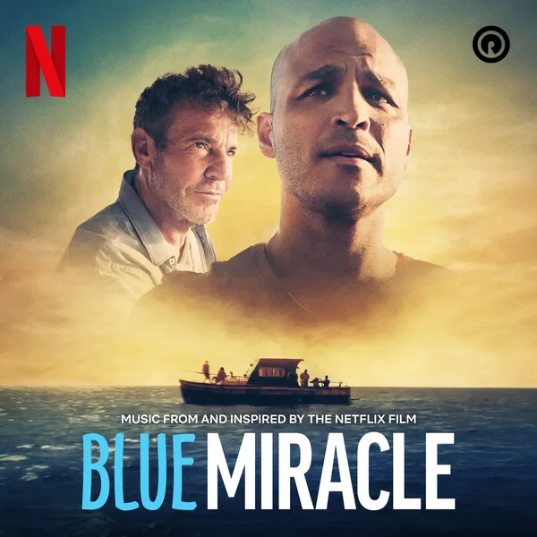 Blue Miracle (Music From and Inspired by the Netflix Film)