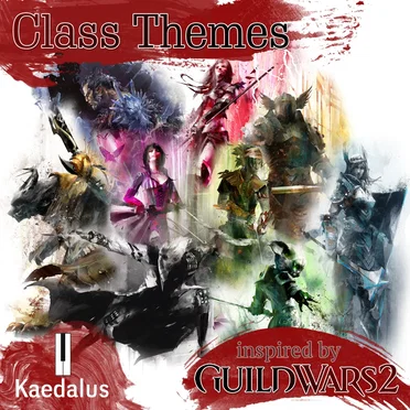 Guild Wars 2: Class Themes (inspired by) by Kaedalus - album cover
