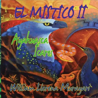 El místico II: Ayahuasca Icaros
