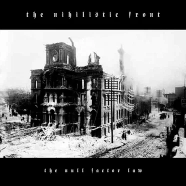 The Null Factor Law by The Nihilistic Front - album cover