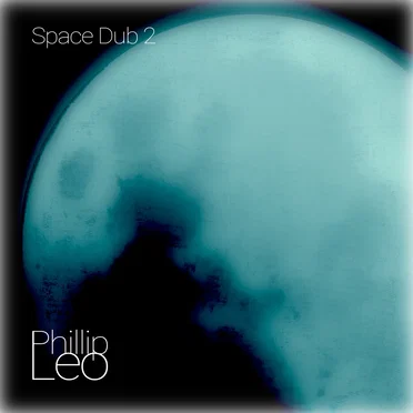 Space Dub 2 by Phillip Leo - album cover