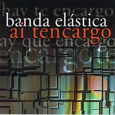 Ai Tencargo by Banda Elástica - album cover