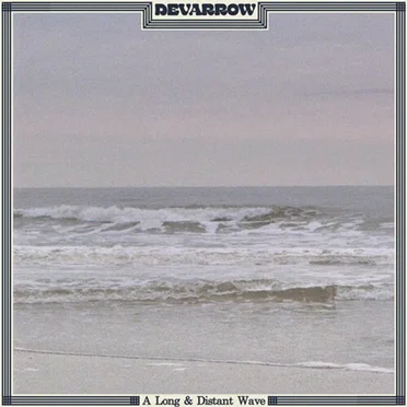 A Long & Distant Wave by Devarrow - album cover